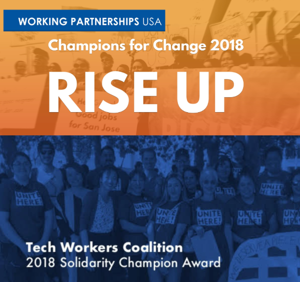 Tech Workers Coalition receives Working Partnerships USA 2018 Rise Up Solidarity Champion Award Tech Workers Coalition receives Working Partnerships USA 2018 Rise Up Solidarity Champion Award